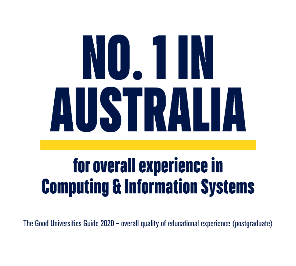 No. 1 in AUSTRALIA  for overall experience in Computing & Information Systems